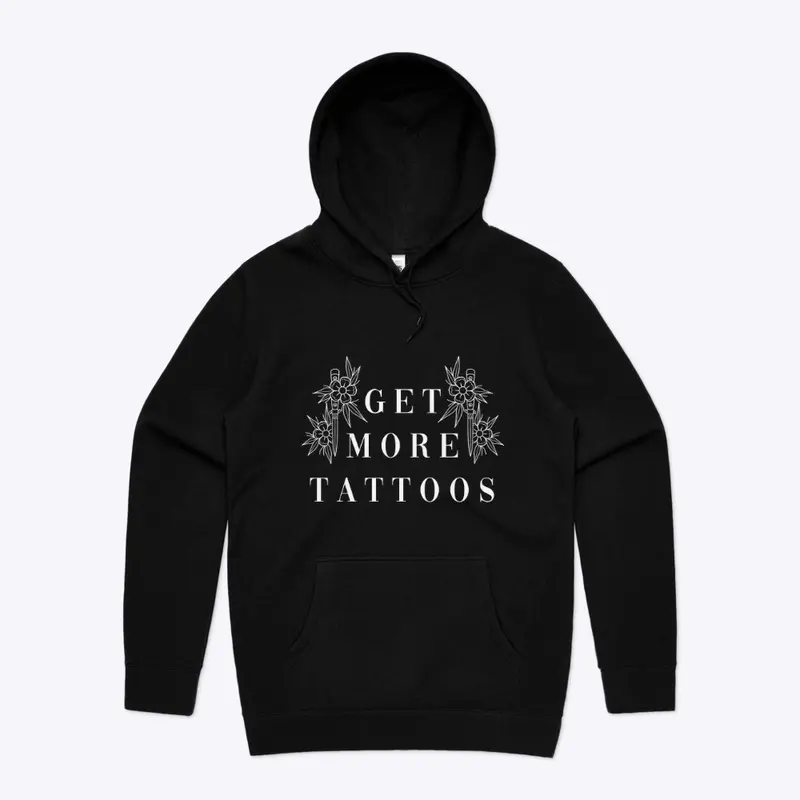 Get More Tattoos Hoodie